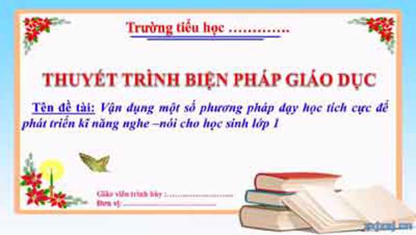Vận dụng một số phương pháp dạy học tích cực để phát triển kĩ năng nghe –nói cho học sinh lớp 1