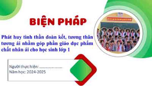 Hình thành và phát triển tình đoàn kết trong lớp học cho học sinh lớp 1 trong công tác chủ nhiệm