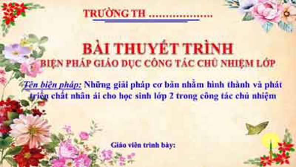 Những giải pháp cơ bản nhằm hình thành và phát triển chất nhân ái cho học sinh lớp 2 trong công tác chủ nhiệm