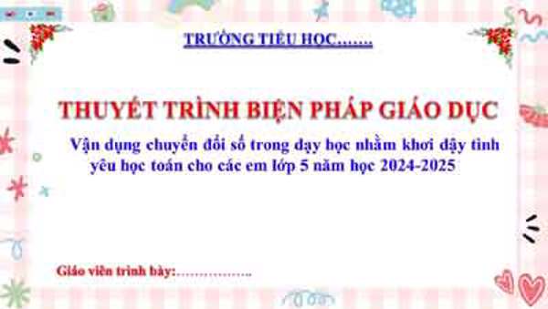 Vận dụng chuyển đổi số trong dạy học nhằm khơi dậy tình yêu học toán cho các em lớp 5 năm học 2024-2025