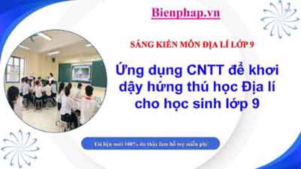 Ứng dụng CNTT để khơi dậy hứng thú học Địa lí cho học sinh lớp 9