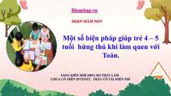 Một số biện pháp giúp trẻ 4 – 5 tuổi hứng thú khi làm quen với Toán