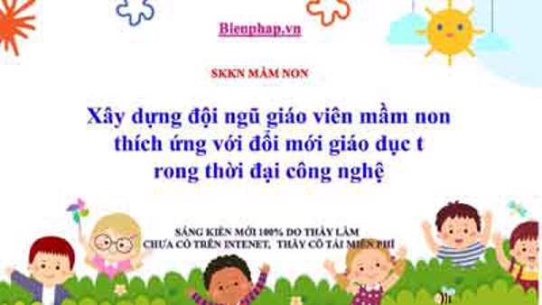 Xây dựng đội ngũ giáo viên mầm non thích ứng với đổi mới giáo dục trong thời đại công nghệ